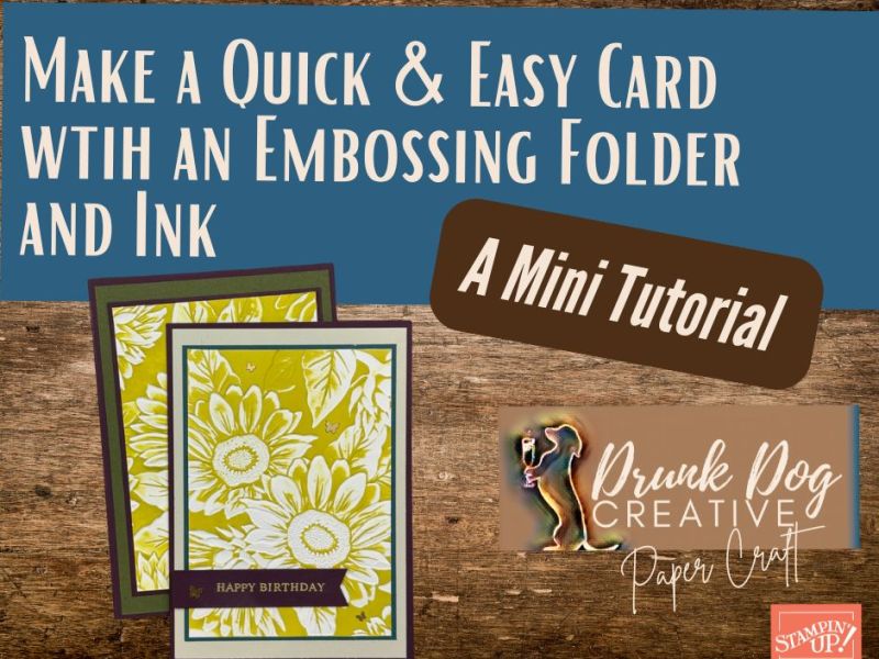 Embossing Folder + Ink Pad = Quick, Easy, & Beautiful&nbsp;Card!