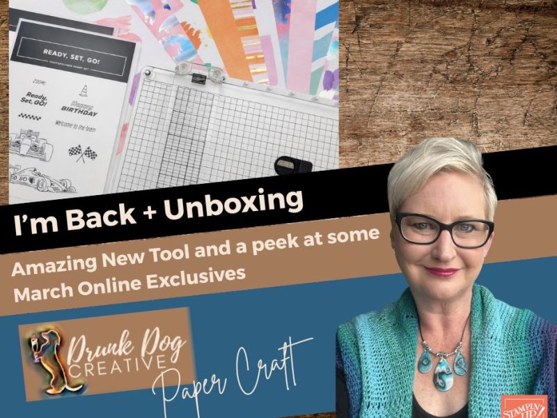 ✨ I’m Back! Recovery Update + Happy Unboxing | Exciting New Tool! | Stampin’ Up! March Online Exclusives&nbsp;✨
