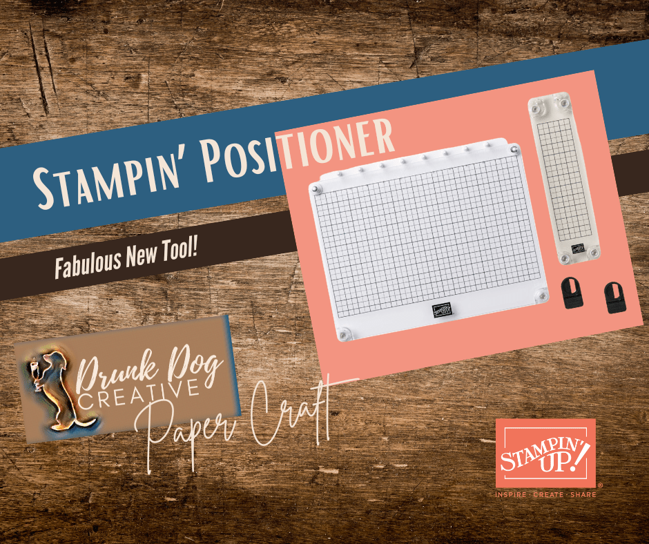 The New Stampin’&nbsp;Positioner